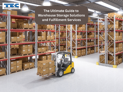 Reliable Warehouse Storage Solutions & Fulfillment Services – Fast, Affordable, Scalable